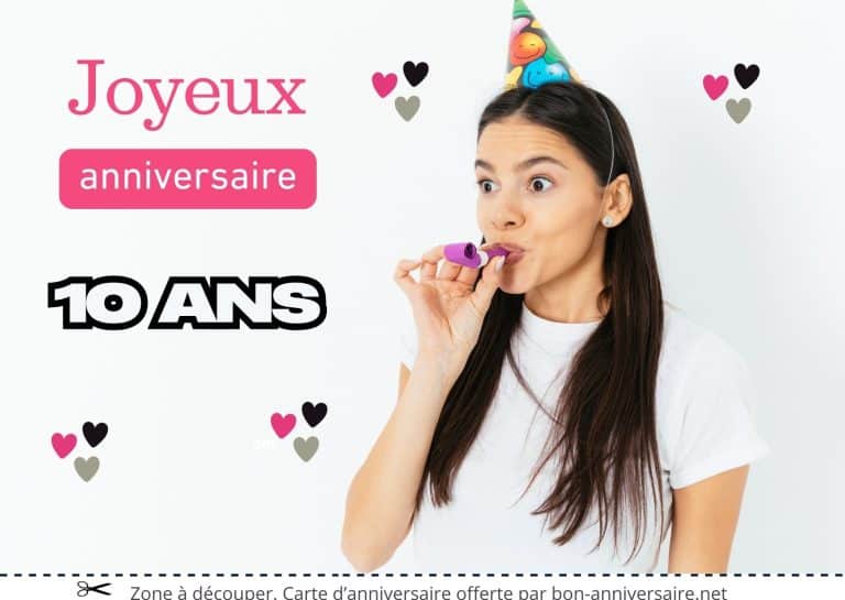 Carte de fete pour anniversaire fille 10 ans - Carte anniversaire gratuite &agrave; imprimer